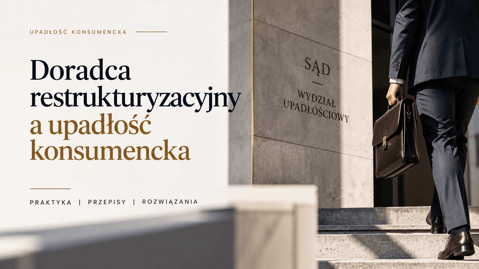 doradca restrukturyzacyjny wchodzący do sądu w celu reprezentowania klienta
